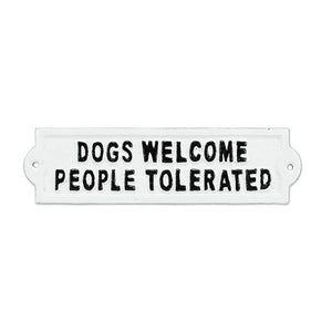 Dogs Welcome Iron Sign