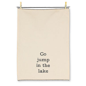 Go Jump in the Lake Kitchen Towel