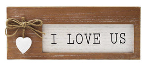 I Love Us Wooden Sign