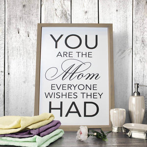 You Are The Mom Sign