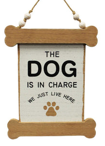 Dog In Charge Sign