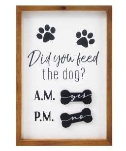 Did You Feed The Dog Sign