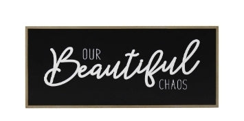 Our Beautiful Chaos Sign