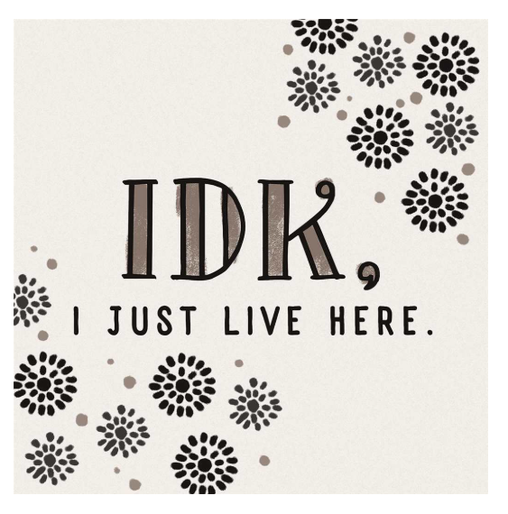 I Just Live Here Coaster