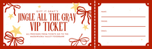 Load image into Gallery viewer, VIP Ticket To Jingle All The Gray 2025!

