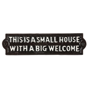 Small House Big Welcome Sign