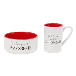 Wake Up And Be Awesome/Pawsome Mug + Pet Bowl