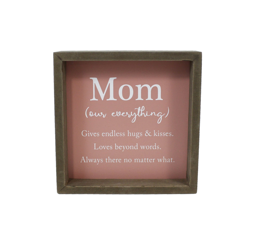 Mom Our Everything Sign