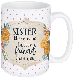 Sister No Better Friend Mug