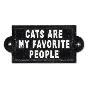 Cats Are My Favorite People Iron Sign