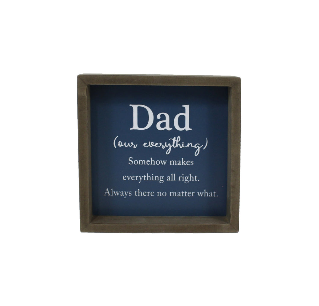 Dad Our Everything Sign