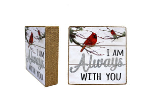 Cardinal Always With You Block Sign