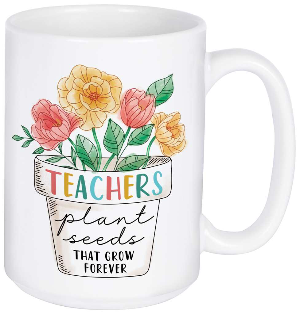 Teachers Plant Seeds Mug