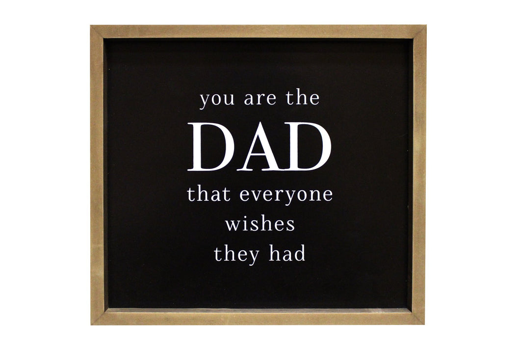 You Are The Dad Sign