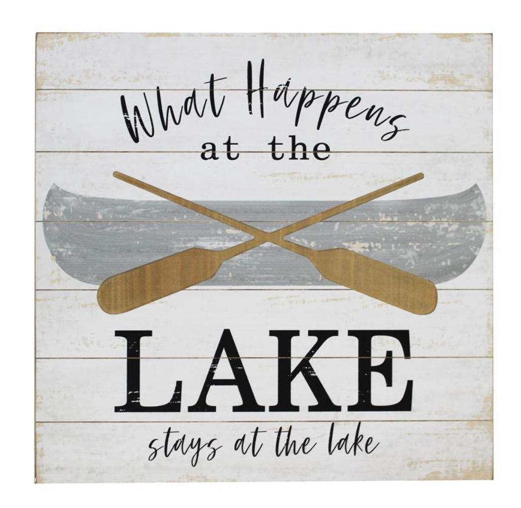 What Happens At The Lake Sign (PICKUP ONLY)
