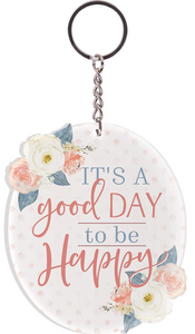 Good Day To Be Happy Keychain