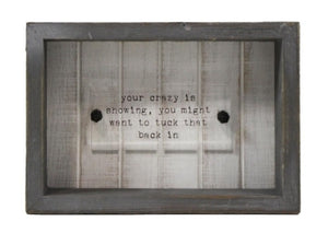 Your Crazy Is Showing Chunky Wood/Acrylic Block